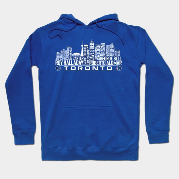 Toronto Baseball Team All Time Legends, Toronto City Skyline Hoodie by Legend Skyline